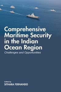 Comprehensive Maritime Security in The Indian Ocean Region
