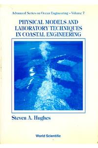 Physical Models And Laboratory Techniques In Coastal Engineering