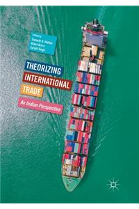 Theorizing International Trade