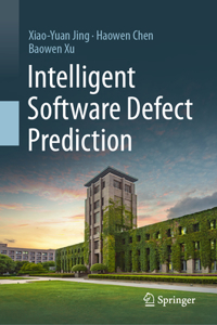 Intelligent Software Defect Prediction