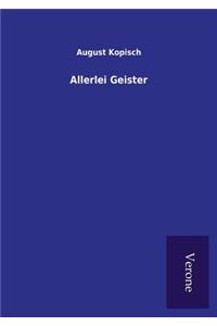 Allerlei Geister