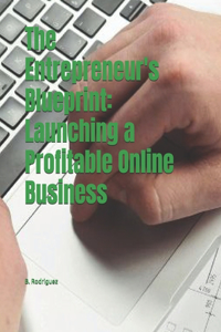 The Entrepreneur's Blueprint