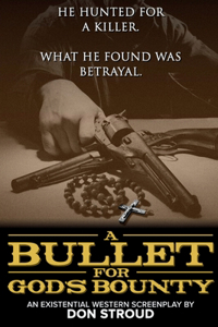 A Bullet For God's Bounty