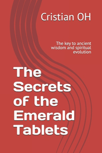 The Secrets of the Emerald Tablets