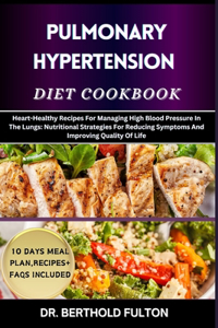 Pulmonary Hypertension Diet Cookbook