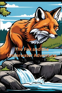 Fox and the Underwater Adventure