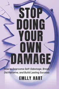 Stop Doing Your Own Damage