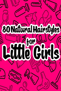 80 Natural Hairstyles for Little Girls