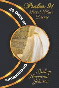 Psalms 91 Secret Place Decree