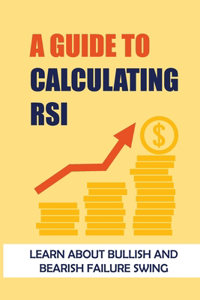 Guide To Calculating RSI