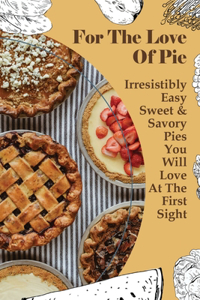 For The Love Of Pie