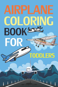 Airplane Coloring Book For Toddlers