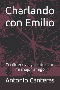Charlando con Emilio