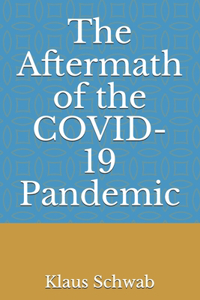 The Aftermath of the COVID-19 Pandemic