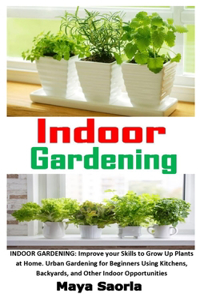 Indoor Gardening