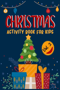 CHRISTMAS ACTIVITY BOOK FOR KIDS (Volume 2)