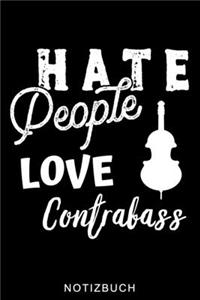 Hate People Love Contrabass Notizbuch