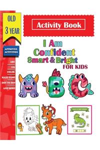 I am confident, Smart & Bright Activity Book For Kids old 3 year