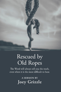 Rescued By Old Ropes