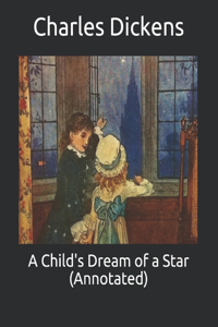 A Child's Dream of a Star (Annotated)
