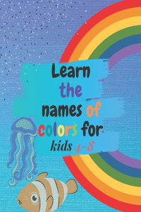 Learn the names of colors for kids 4-8, Coloring Book