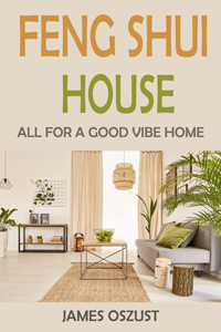 Feng Shui House