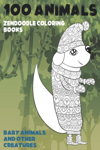 Zendoodle Coloring Books Baby Animals and other Creatures - 100 Animals