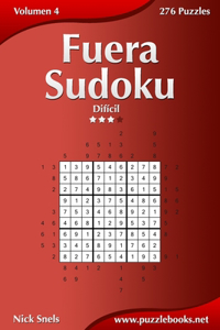 Fuera Sudoku - Difícil - Volumen 4 - 276 Puzzles
