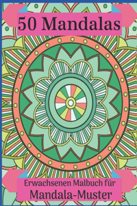 50 Mandalas Erwachsenen Malbuch für Mandala-Muster