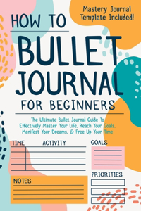 How To Bullet Journal For Beginners