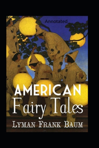 American Fairy Tales Annotated