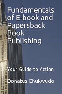 Fundamentals of E-book and Papersback Book Publishing