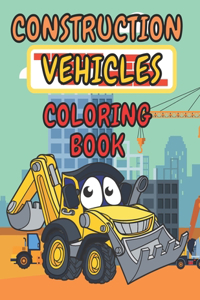 Construction Vehicles Coloring Book