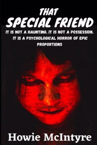 That Special Friend: A Psychological Horror