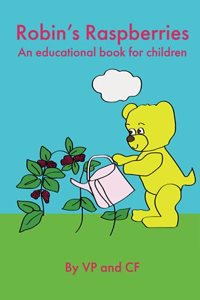 Robin's Raspberries - An educational book for children