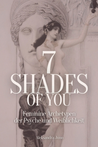 7 Shades Of You