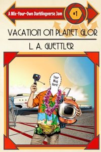 Vacation on Planet Glor