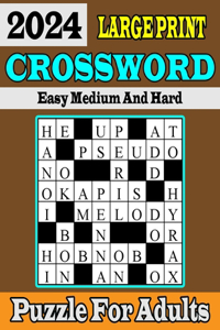 2024 Large print Easy Medium And Hard Crossword Puzzle For Adults
