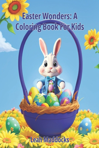 Easter Wonders A Coloring Book For Kids
