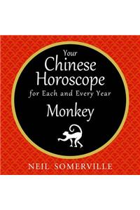 Your Chinese Horoscope for Each and Every Year - Monkey
