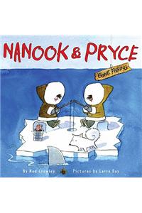 Nanook & Pryce: Gone Fishing: Gone Fishing