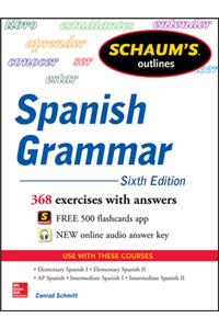 Schaum's Outline of Spanish Grammar, 6th Edition