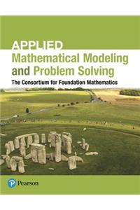 Applied Mathematical Modeling and Problem Solving
