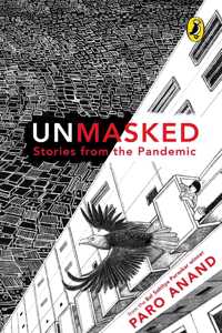 Unmasked: Stories from the Pandemic