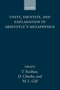 Unity, Identity and Explanation in Aristotle's Metaphysics