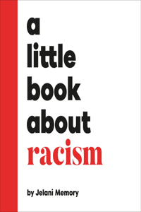 A Little Book About Racism