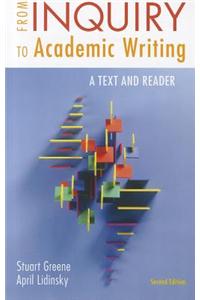 From Inquiry to Academic Writing: A Text and Reader