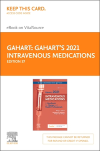 Gahart's 2021 Intravenous Medications - Elsevier eBook on Vitalsource (Retail Access Card)
