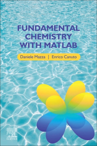 Fundamental Chemistry with Matlab