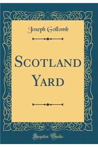 Scotland Yard (Classic Reprint)